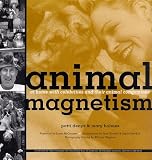Holmes, Mary: Animal Magnetism: At Home with Celebrities and Their Animal Companions Holmes, Mary: Animal Magnetism: At Home with Celebrities and Their Animal Companions