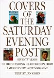 Cohn, Jan: Covers of the Saturday Evening Post: Seventy Years of Outstanding Illustration Cohn, Jan: Covers of the Saturday Evening Post: Seventy Years of Outstanding Illustration