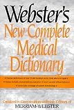 Merriam Webster: Webster's New Complete Medical Dictionary