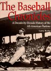 Burke, Larry: The Baseball Chronicles: A Decade-By-Decade History of the All-American Pastime Burke, Larry: The Baseball Chronicles: A Decade-By-Decade History of the All-American Pastime