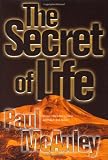 Mc Auley, Paul J.: The Secret of Life Mc Auley, Paul J.: The Secret of Life