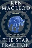 MacLeod, Ken: The Star Fraction MacLeod, Ken: The Star Fraction