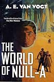 Van Vogt, A. E.: The World of Null-A Van Vogt, A. E.: The World of Null-A