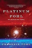 Pohl, Frederik: Platinum Pohl Pohl, Frederik: Platinum Pohl