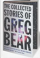 The Collected Stories of Greg Bear by Greg&hellip;
