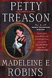 Robins, Madeleine E.: Petty Treason: A Sarah Tolerance Mystery Robins, Madeleine E.: Petty Treason: A Sarah Tolerance Mystery