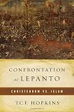 Hopkins, T. C. F.: Confrontation at Lepanto : Christendom vs. Islam Hopkins, T. C. F.: Confrontation at Lepanto : Christendom vs. Islam