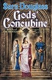 Douglass, Sara: God's Concubine Douglass, Sara: God's Concubine