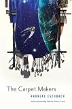 Eschbach, Andreas: The Carpet Makers: An Orson Scott Card Presents Book Eschbach, Andreas: The Carpet Makers: An Orson Scott Card Presents Book