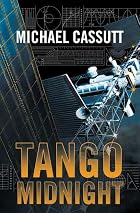 Tango Midnight by Michael Cassutt