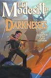 Modesitt, L. E., Jr.: Darknesses Modesitt, L. E., Jr.: Darknesses