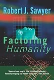 Sawyer, Robert J.: Factoring Humanity Sawyer, Robert J.: Factoring Humanity