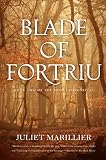 Marillier, Juliet: Blade of Fortriu: Book Two of the Bridei Chronicles Marillier, Juliet: Blade of Fortriu: Book Two of the Bridei Chronicles