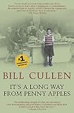 Cullen, Bill: It's a Long Way from Penny Apples Cullen, Bill: It's a Long Way from Penny Apples