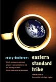 Doctorow, Cory: Eastern Standard Tribe Doctorow, Cory: Eastern Standard Tribe