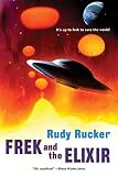 Rucker, Rudy: Frek And The Elixir