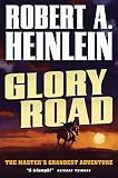Heinlein, Robert Anson: Glory Road Heinlein, Robert Anson: Glory Road