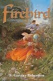 Garcia y Robertson, R.: Firebird Garcia y Robertson, R.: Firebird