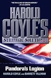 Tillman, Barrett: Pandora's Legion: Harold Coyle's Strategic Solutions, Inc. Tillman, Barrett: Pandora's Legion: Harold Coyle's Strategic Solutions, Inc.