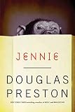 Preston, Douglas: Jennie