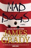Grady, James: Mad Dogs Grady, James: Mad Dogs