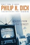 Dick, Philip K.: Voices from the Street