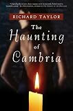Taylor, Richard: The Haunting of Cambria Taylor, Richard: The Haunting of Cambria