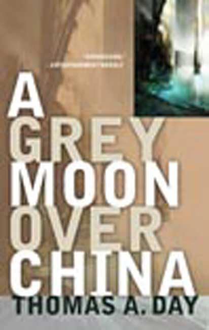 Grey Moon Over China by Thomas A Day