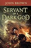 Servant of a Dark God by John Brown