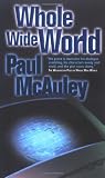 McAuley, Paul J.: Whole Wide World