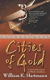 Hartmann, William K.: Cities of Gold Hartmann, William K.: Cities of Gold