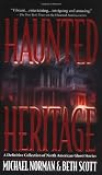 Norman, Michael: Haunted Heritage: A DEFINITIVE COLLECTION OF NORTH AMERICAN GHOST STORIES Norman, Michael: Haunted Heritage: A DEFINITIVE COLLECTION OF NORTH AMERICAN GHOST STORIES