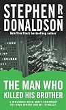 Donaldson, Stephen R.: The Man Who Killed His Brother Donaldson, Stephen R.: The Man Who Killed His Brother
