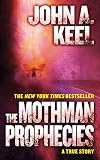 Keel, John A.: The Mothman Prophecies Keel, John A.: The Mothman Prophecies