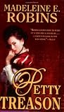 Robins, Madeleine: Petty Treason: A Sarah Tolerance Mystery Robins, Madeleine: Petty Treason: A Sarah Tolerance Mystery
