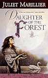 Marillier, Juliet: Daughter of the Forest Marillier, Juliet: Daughter of the Forest