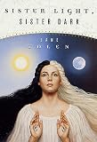 Yolen, Jane: Sister Light, Sister Dark Yolen, Jane: Sister Light, Sister Dark