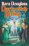 Douglass, Sara: Darkwitch Rising Douglass, Sara: Darkwitch Rising