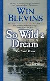 Blevins, Win: So Wild a Dream Blevins, Win: So Wild a Dream