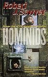 Sawyer, Robert J.: Hominids Sawyer, Robert J.: Hominids