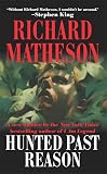 Matheson, Richard: Hunted Past Reason