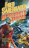 Saberhagen, Fred: Berserker Prime Saberhagen, Fred: Berserker Prime