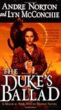 Norton, Andre: The Duke's Ballad Norton, Andre: The Duke's Ballad