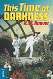 Hoover, H. M.: This Time of Darkness