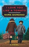 Giordano, Marie: I Love You Like a Tomato
