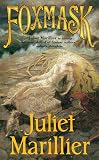 Marillier, Juliet: Foxmask Marillier, Juliet: Foxmask