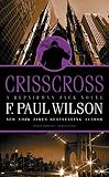 Crisscross: A Repairman Jack Novel (0765346060) by Wilson, F. Paul Wilson, F. Paul: Crisscross: A Repairman Jack Novel