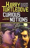 Turtledove, Harry: Curious Notions: Crosstime Traffic Turtledove, Harry: Curious Notions: Crosstime Traffic