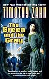 Zahn, Timothy: The Green And the Gray
