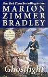 Bradley, Marion Zimmer: Ghostlight Bradley, Marion Zimmer: Ghostlight